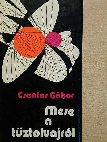 Csontos Gábor - Mese a tűztolvajról [antikvár]