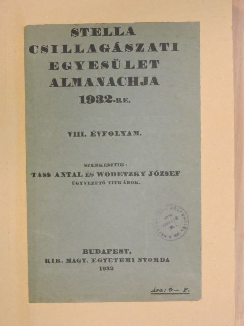 Dr. Dunst László - Stella Csillagászati Egyesület Almanachja 1932-re [antikvár]