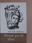 Sulyok Gizella - Messze gurult alma [antikvár]