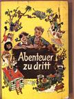 Michael Waldegg - Abenteuer zu Dritt [antikvár]
