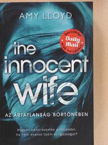 Amy Lloyd - The Innocent Wife - Az ártatlanság börtönében [antikvár]