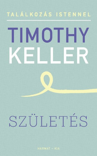 Timothy Keller - Születés [eKönyv: epub, mobi]