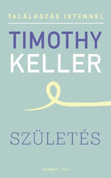 Timothy Keller - Születés [eKönyv: epub, mobi]