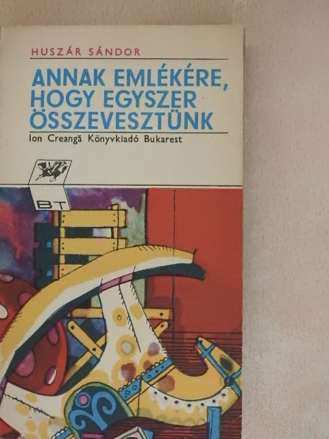 Huszár Sándor - Annak emlékére, hogy egyszer összevesztünk [antikvár]