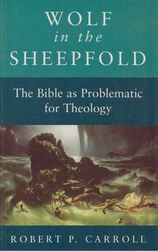 Robert P. Carroll - Wolf in the Sheepfold [antikvár]