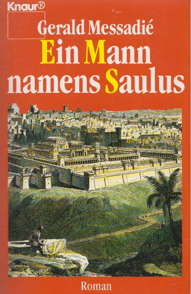 Gerald Messadié - Ein Mann namens Saulus [antikvár]