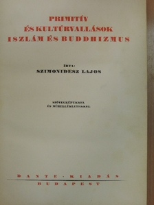 Szimonidesz Lajos - Primitív és kultúrvallások, iszlám és buddhizmus [antikvár]