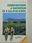 Dr. Bodor Péter - Kerékpártúrák a Bakonyban és a Balaton körül [antikvár]