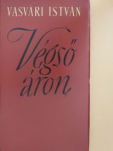 Vasvári István - Végső áron (dedikált példány) [antikvár]