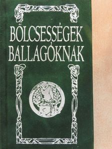 Bölcsességek ballagóknak [antikvár]