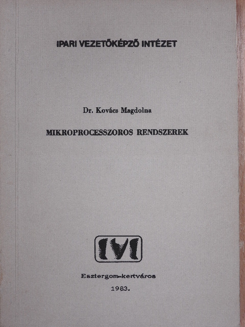 Dr. Kovács Magdolna - Mikroprocesszoros rendszerek [antikvár]