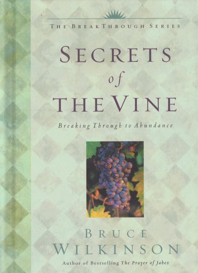 WILKINSON, BRUCE - Secrets of The Vine [antikvár]