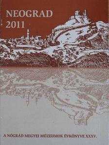 Fodor Miklós Zoltán - NEOGRAD 2011 - A Nógrád Megyei Múzeumok Évkönyve XXXV. [antikvár]