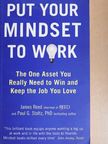 James Reed - Put Your Mindset to Work [antikvár]