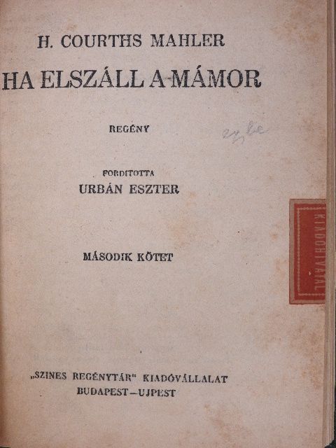 H. Courths Mahler - Ha elszáll a mámor I-II. [antikvár]