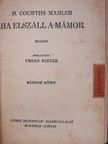 H. Courths Mahler - Ha elszáll a mámor I-II. [antikvár]