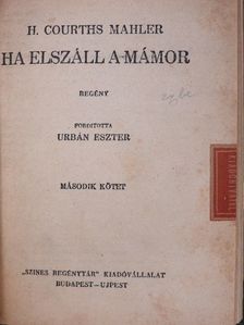 H. Courths Mahler - Ha elszáll a mámor I-II. [antikvár]