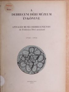 Csatkai Endre - A Debreceni Déri Múzeum évkönyve 1948-1956 [antikvár]