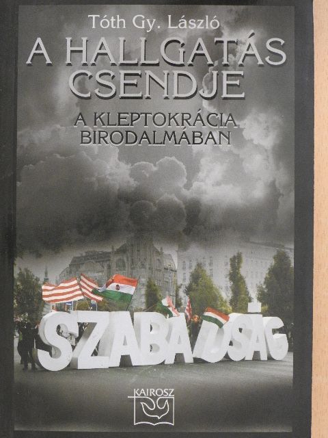 Tóth Gy. László - A hallgatás csendje [antikvár]