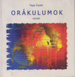 PAPP ÁRPÁD - Orákulumok [antikvár]