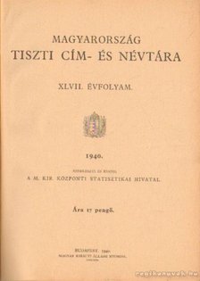 Magyarország tiszti cím- és névtára 1940. XLVII. évfolyam [antikvár]