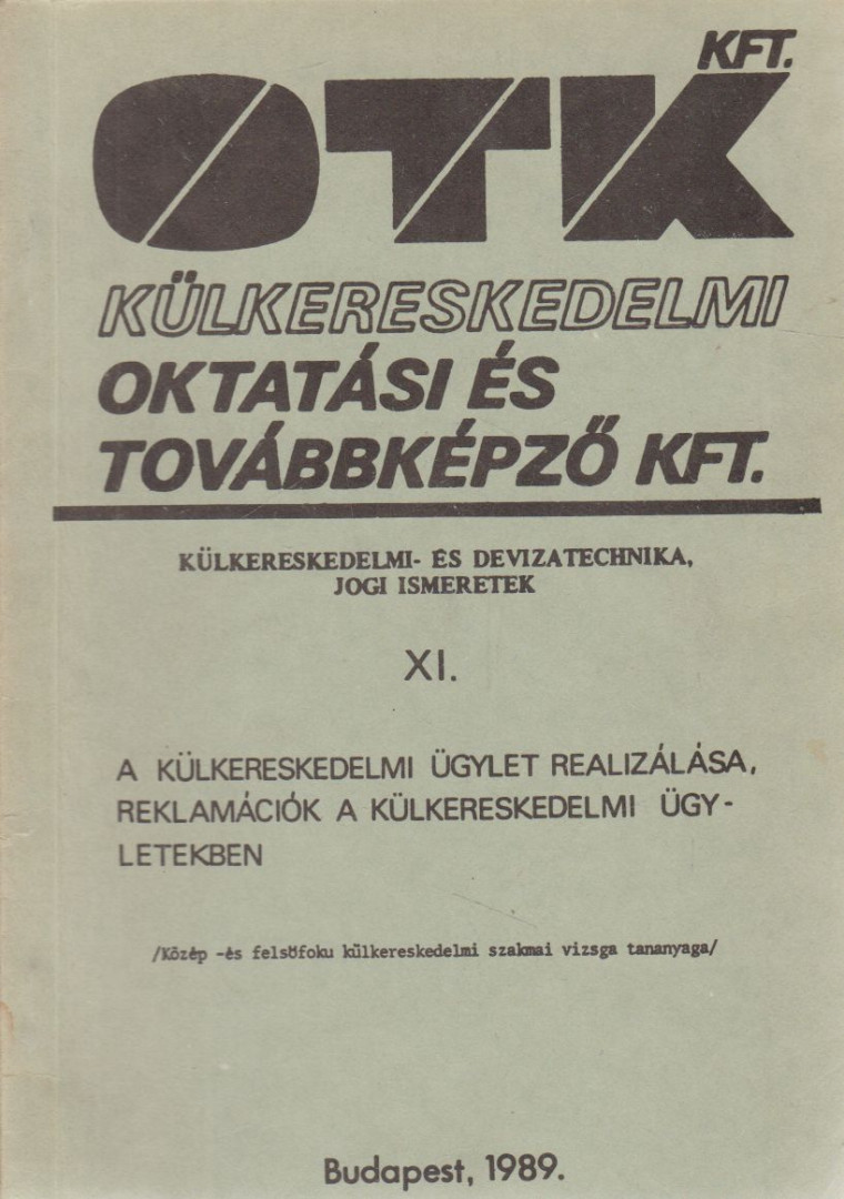 Dr. Metz Zsuzsa - Külkereskedelmi- és devizatechnika, jogi ismeretek XI. [antikvár]