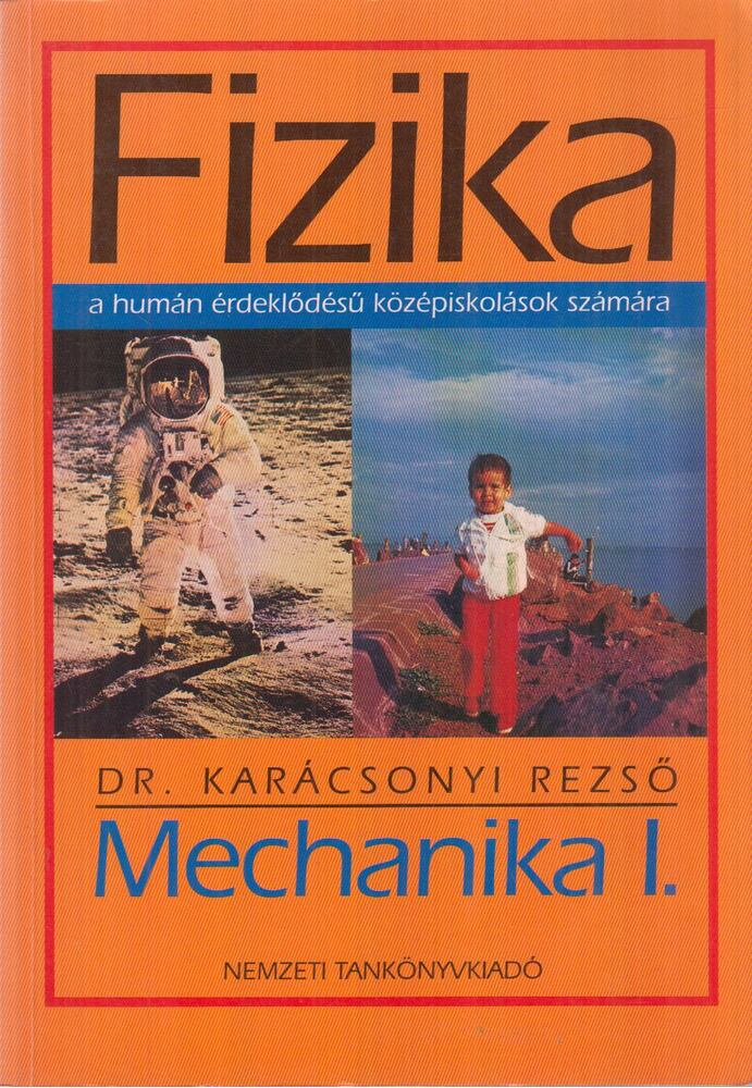 dr. Karácsonyi Rezső - Fizika - Mechanika I. [antikvár]