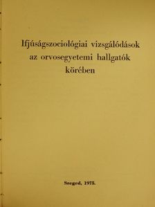 Árva Edit - Ifjúságszociológiai vizsgálódások az orvosegyetemi hallgatók körében [antikvár]