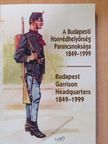 Helgert Imre - A Budapesti Honvédhelyőrség Parancsnoksága 1849-1999 [antikvár]