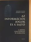 Kerekes Zsuzsa - Az információs jogok és a sajtó [antikvár]