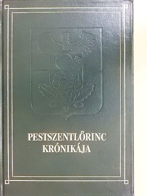 Dr. Téglás Tivadar - Pestszentlőrinc krónikája [antikvár]
