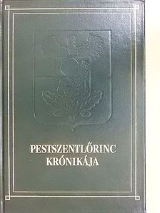 Dr. Téglás Tivadar - Pestszentlőrinc krónikája [antikvár]