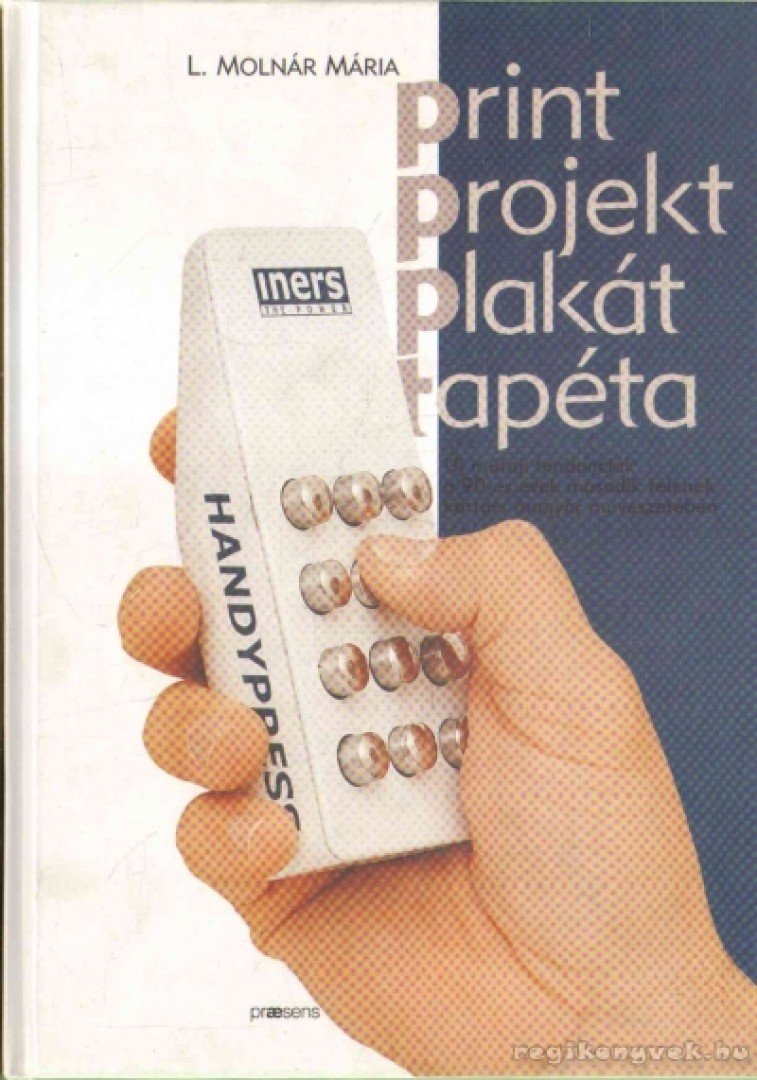 L. Molnár Mária - Print - projekt - plakát -tapéta [antikvár]