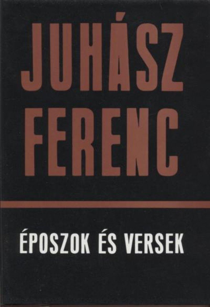 JUHÁSZ FERENC - Époszok és versek II. [antikvár]