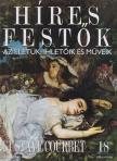 Rose, Stephen (főszerk.) - Híres festők 18 - Gustave Courbet [antikvár]
