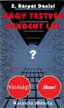 Z. Kárpát Dániel - Nagy Testvér Mindent Lát [antikvár]