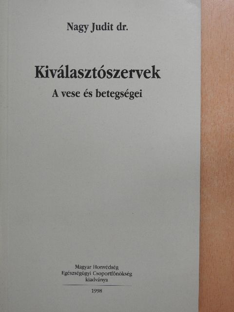 Dr. Nagy Judit - Kiválasztószervek [antikvár]