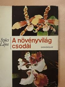 Szűcs Lajos - A növényvilág csodái [antikvár]