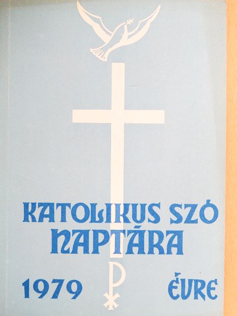 Árva Vince - A Katolikus Szó naptára 1979. évre [antikvár]
