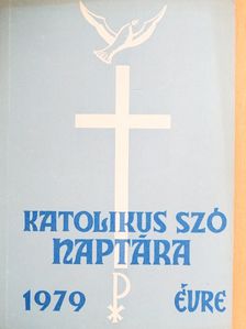 Árva Vince - A Katolikus Szó naptára 1979. évre [antikvár]