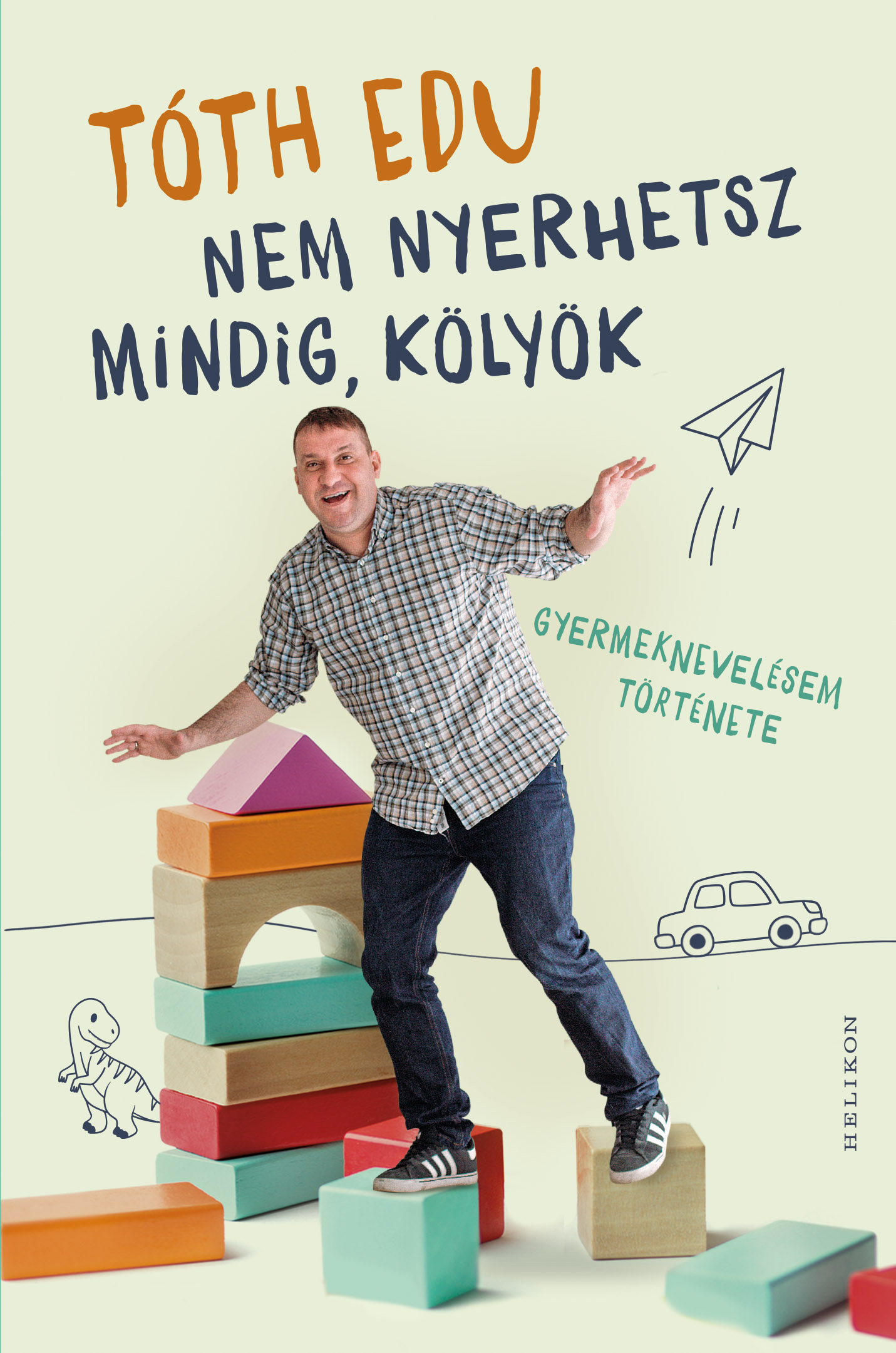 Tóth Edu - Nem nyerhetsz mindig, kölyök [eKönyv: epub, mobi]