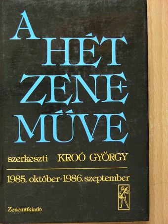 Batta András - A hét zeneműve 1985. október-1986. szeptember [antikvár]