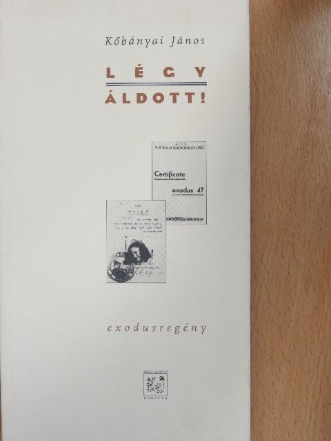Kőbányai János - Légy áldott! [antikvár]