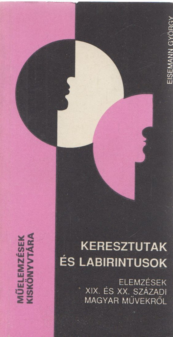Eisemann György - Keresztutak és labirintusok (Dedikált) [antikvár]