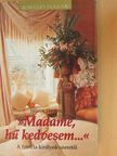 Helga Thoma - »Madame, hű kedvesem...« [antikvár]
