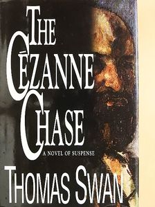 Thomas Swan - The Cézanne Chase [antikvár]