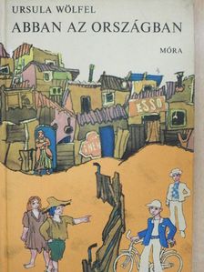 Ursula Wölfel - Abban az országban [antikvár]