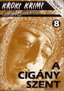 Hoch, Edward D., MATTHEWS, PATRICIA, Staton, Catherine L., Malone, Al H. - A cigány szent [antikvár]