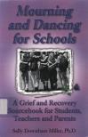 Sally Downham Miller, Ph.D. - Mourning and Dancing for Schools [antikvár]
