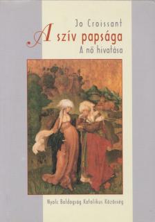 JO CROISSANT - A szív papsága [antikvár]